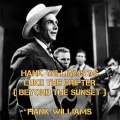 Hank Williams - Too Many Parties and Too Many Pals