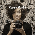 Carry Me Go