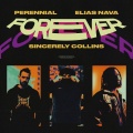 Elias Nava、Sincerely Collins、Perennial - Forever