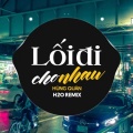Lối Đi Cho Nhau (Remix Vinahouse)