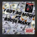B1ackDawg DaFre3kB、Gucci Mane - I Got So Much (feat. Gucci Mane)(Explicit)