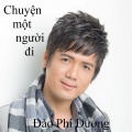 Đào Phi Dương - Chuyện một người đi 2