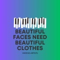 Beautiful Faces Need Beautiful Clothes