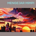 Mengejar mimpi