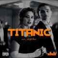 Nittiatte - Titanic (Explicit)