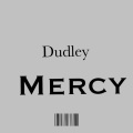 Dudley - Mercy