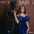 BABY i (feat. Matt B)(Explicit)