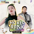 Hò Kéo Rank (Theme song sự kiện Liên Quân x Thỏ 7 Màu)