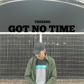 Tsering - Got No Time
