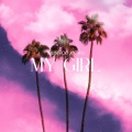 My Girl (feat. Sahj)(Explicit)