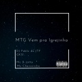 MC D-Jotta、GKS!、DJ Pablo da JTP、Mc Chavosinha - MTG Vem pra igrejinha