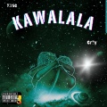 KAWALALA (feat. YASE) [Explicit]