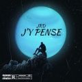 JRD - J’y Pense (Explicit)