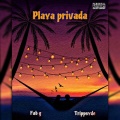 Trippsyde、FabG - Playa privada (Explicit)
