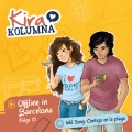 Kira Kolumna - Kapitel 04: Offline in Barcelona