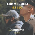 DJ Luc、LRB、Tidem - ShattaStyle (feat. Lrb & Tidem)
