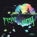 宇宙使者 - Fish Boy