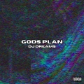 Gods Plan (Explicit)