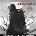 S.T.A.L.K.E.R 2 The Ultimate Fantasy Playlist
