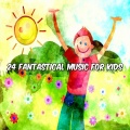24 Fantastical Music For Kids