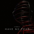 Have No Fear