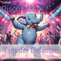 Discokids - Tanz der Elefanten