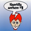 Floorfilla - Anthem #2
