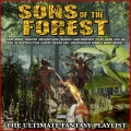 Sons Of The Forest The Ultimate Fantasy Playlist