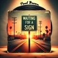 Waiting for a sign