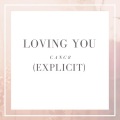 Loving You (Explicit)