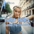 Anastasia - Hello Hello (A Letter to the World)