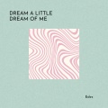 Edex - Dream a Little Dream of Me