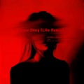LIKE - Love Story (LIKE remix)