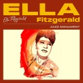 Ella Fitzgerald - Don'cha Go 'Way Mad