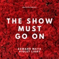 The Show Must Go on