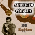 Alberto Cortez - 20 Éxitos, Vol. 2