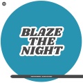 Blaze The Night