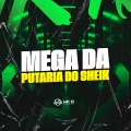 MEGA DA PUTARIA DO SHEIK (Explicit)