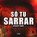 Só Tu Sarrar (Explicit)