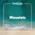 DertyLee - Wavelets