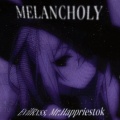 EvilRxss、Mr.happriestok - Melxncholy