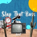 Slap That Bass