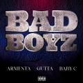 Armenta、Gutta、Baby C - Bad Boyz (Explicit)