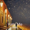 Hate Me (感觉至上)