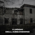 I luoghi dell'abbandono
