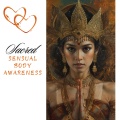 Sacred Sensual Body Awareness