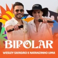 Wesley Safadão、Natanzinho Lima - Bipolar