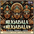 Muqabala Muqabala (Tribal Remix)