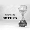 KingAkuffo - Bottles