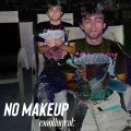 No Makeup (Explicit)